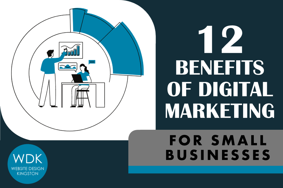 12 Benefits of digital marketing