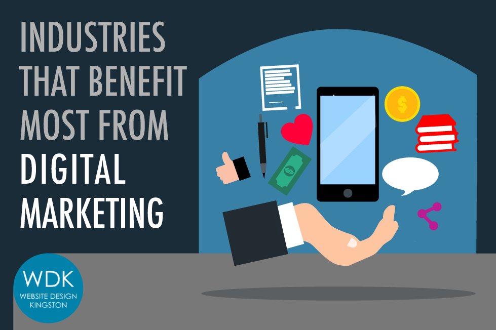 industries that benefit most from digital marketing