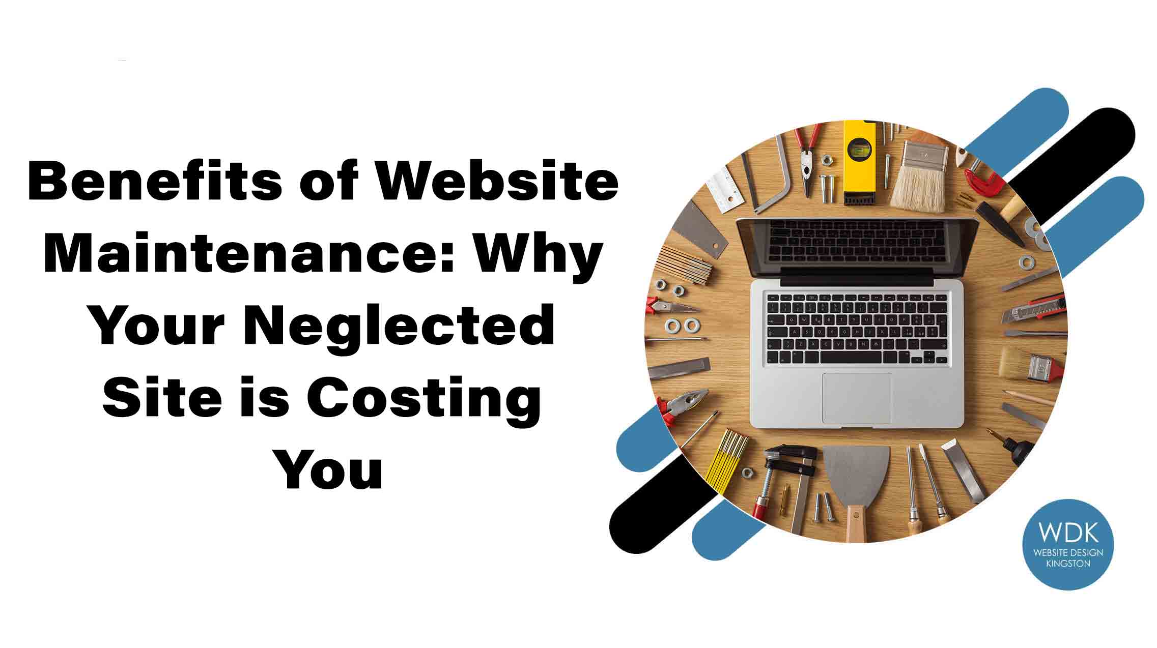 Benefits of website maintenance WDK branded image